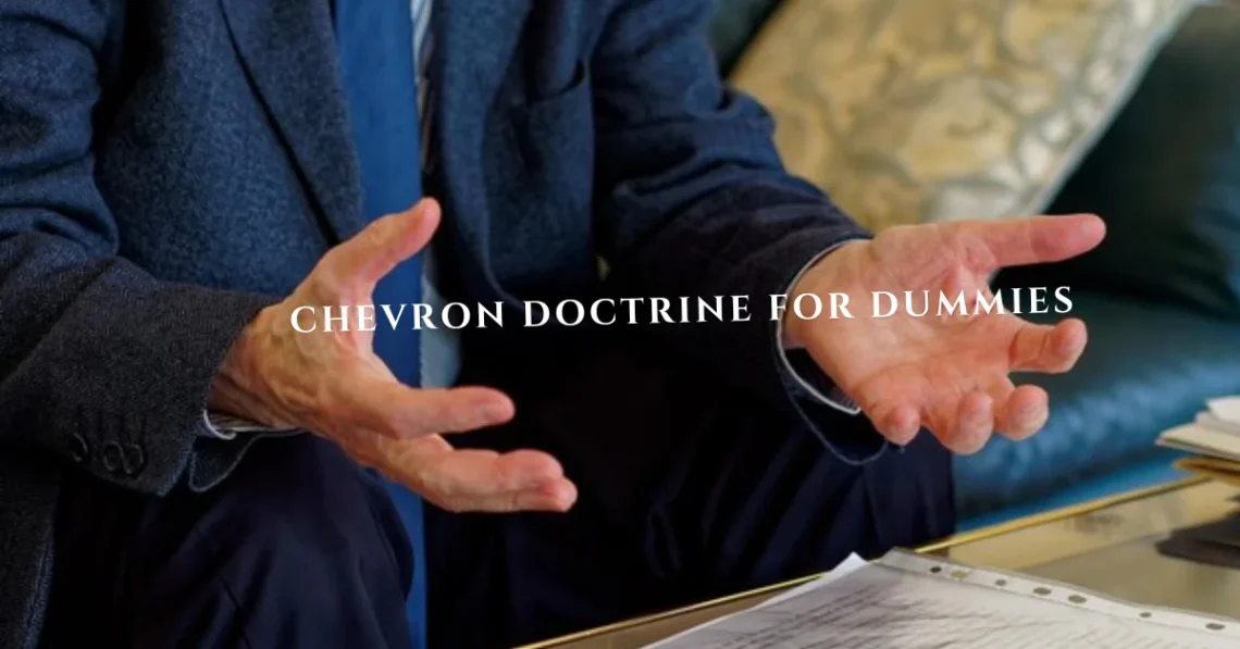 chevron doctrine for dummies