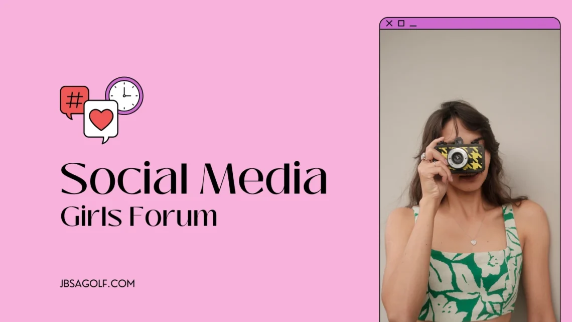 social media girls forum