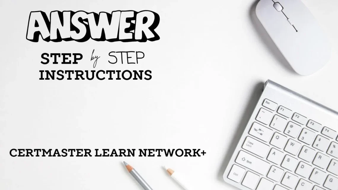 10.5.6 CertMaster Learn Network Answers