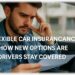 Flexible Car Insurance Payments: How New Options Are Helping Drivers Stay Covered
