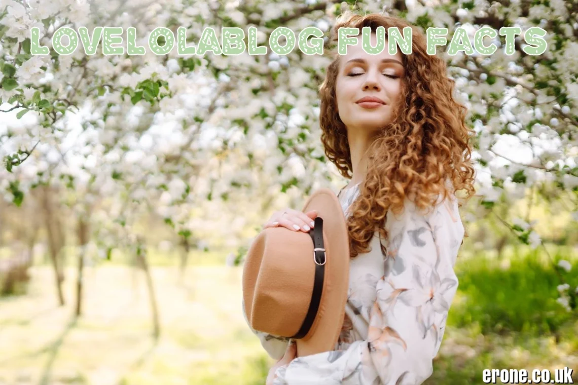 LoveLolaBlog Fun Facts