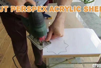 How to Cut Perspex Acrylic Sheet – Complete Step-by-Step Guide