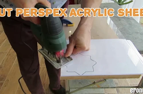 How to Cut Perspex Acrylic Sheet – Complete Step-by-Step Guide